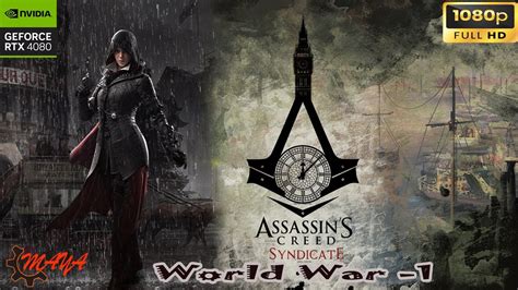 ASSASSIN'S CREED SYNDICATE WORLD WAR 1 Simulation .
